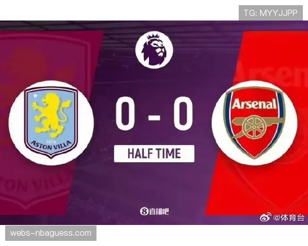 半场数据：阿森纳vs维拉，上半场两队合计完成超过120次“加速跑”